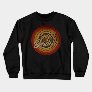 arjunthemaniac,circle vintage retro faded Gogol Bordello Crewneck Sweatshirt